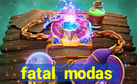 fatal modas barreiras bahia